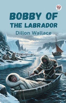 Bobby Of The Labrador 9370421009 Book Cover
