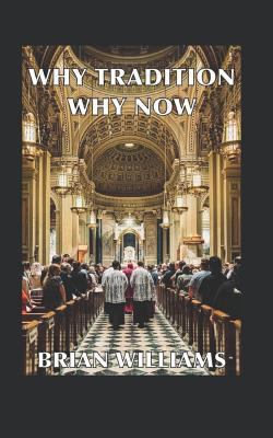 Why Tradition? Why Now? 0996647929 Book Cover