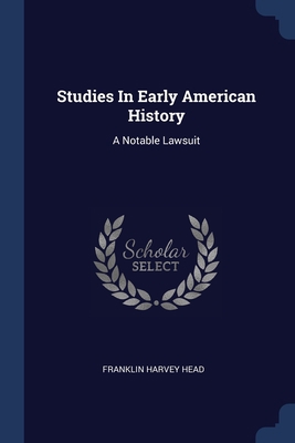 Studies In Early American History: A Notable La... 137723522X Book Cover