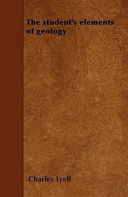 The student's elements of geology 1445554771 Book Cover
