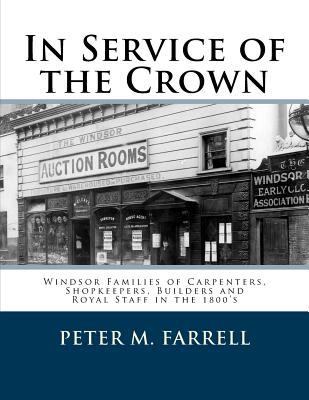 In Service of the Crown: Modern Windsor's Found... 1539457710 Book Cover