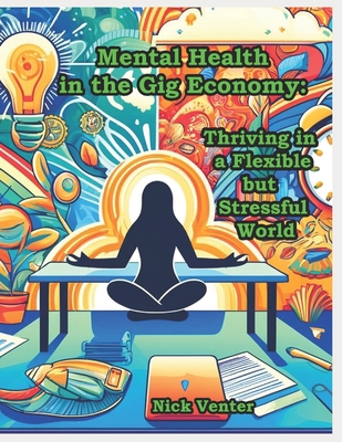 Mental Health in the Gig Economy: Thriving in a...            Book Cover