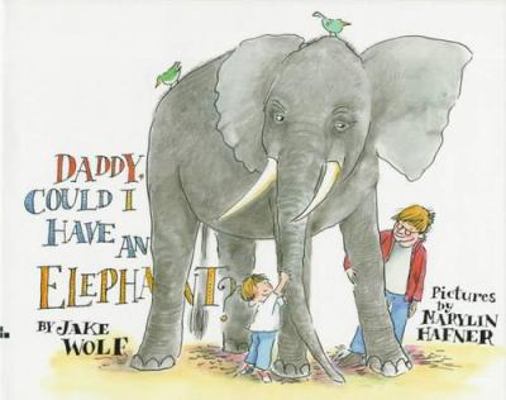Daddy, Could I Have an Elephant 0688132952 Book Cover