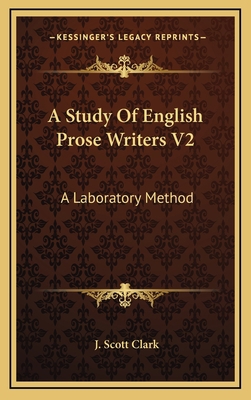 A Study of English Prose Writers V2: A Laborato... 1163697508 Book Cover