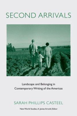 Second Arrivals: Landscape and Belonging in Con... 0813926394 Book Cover