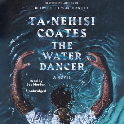 The Water Dancer (Oprah's Book Club) 0525494847 Book Cover
