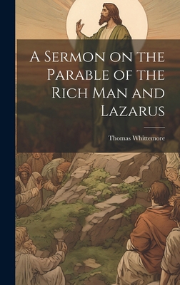 A Sermon on the Parable of the Rich Man and Laz... 1019833718 Book Cover