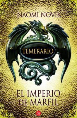 El Imperio de Marfil. Temerario IV [Spanish] 8466326499 Book Cover