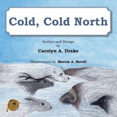 Cold, Cold North 1490713840 Book Cover
