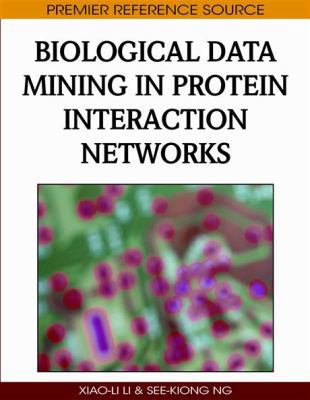 Biological Data Mining in Protein Interaction N... 1605663980 Book Cover