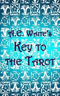 A.E. Waite's Key to the Tarot 198679458X Book Cover