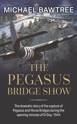 The Pegasus Bridge Show 1861510527 Book Cover