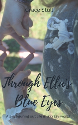 Through Ella's Blue Eyes B0DCVC9PJH Book Cover