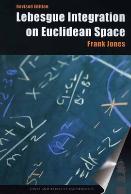 Lebesgue Integration on Euclidean Space, Revise... 0763717088 Book Cover