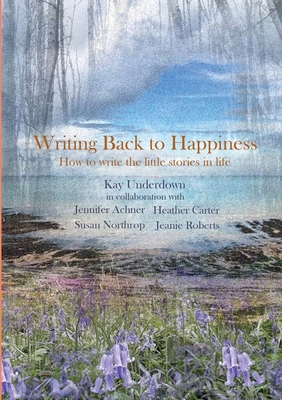 Writing Back to Happiness 1912899051 Book Cover