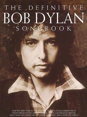 The Definitive Bob Dylan Songbook 082561774X Book Cover