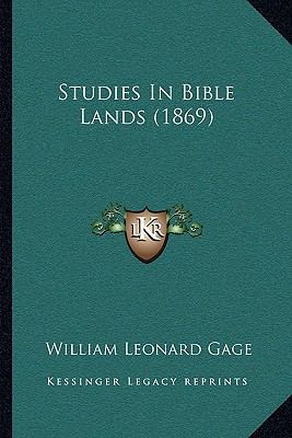 Studies In Bible Lands (1869) 1166979830 Book Cover