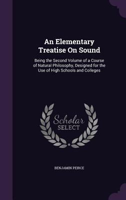 An Elementary Treatise On Sound: Being the Seco... 1358499659 Book Cover