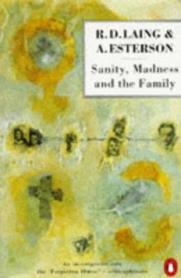 Sanity, Madness and the Family: Families of Sch... 0140134662 Book Cover