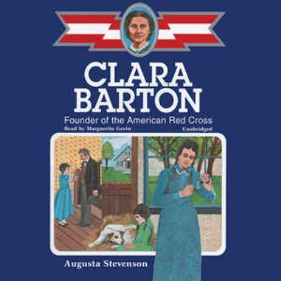 Clara Barton: Founder of the American Red Cross 1470890356 Book Cover