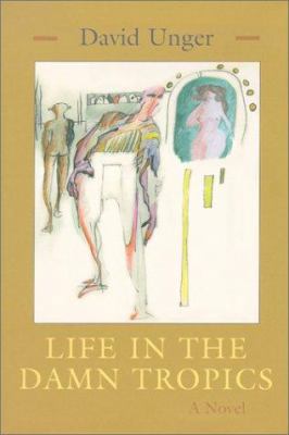Life in the Damn Tropics: A Novel (The Library ... 0815607377 Book Cover