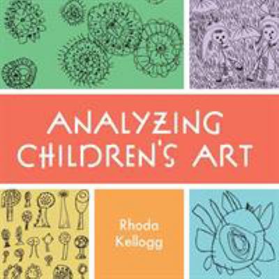 Analyzing Children's Art 1626540586 Book Cover