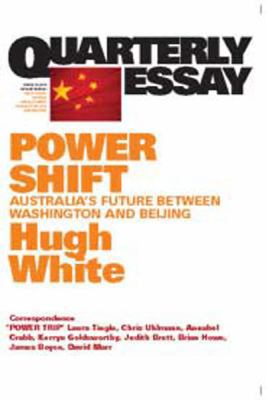 Quarterly Essay Issue 39 Power Shift 1459605500 Book Cover