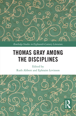 Thomas Gray Among the Disciplines 1032231572 Book Cover