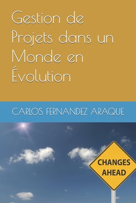 Gestion de Projets dans un Monde en Évolution [French] B09T855ZF7 Book Cover