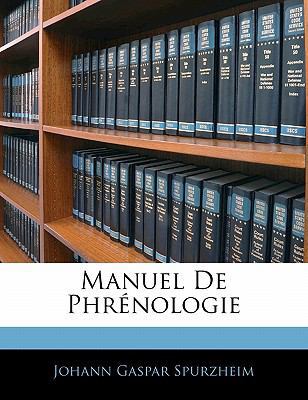 Manuel de Phrénologie [French] 1141244985 Book Cover