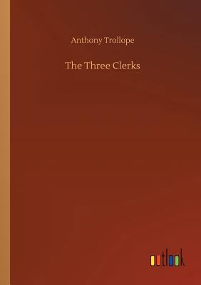 The Three Clerks 3732635678 Book Cover