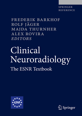 Clinical Neuroradiology: The Esnr Textbook 3319685376 Book Cover
