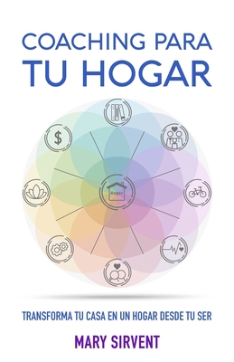 Coaching Para Tu Hogar: Transforma tu casa en u... [Spanish] B099THQ6YM Book Cover