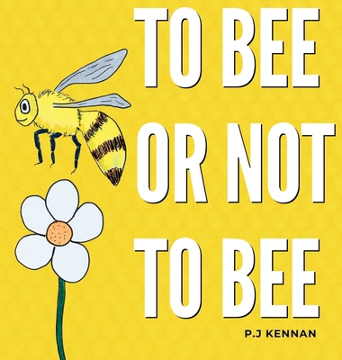 To bee or not to bee 1763577112 Book Cover