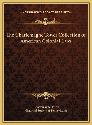 The Charlemagne Tower Collection of American Co... 1169760716 Book Cover