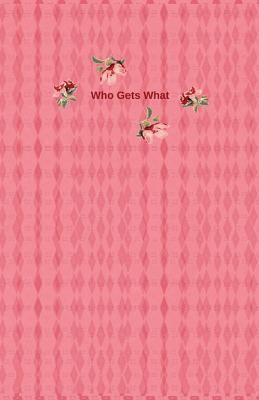 Who Gets What: What To Do With My Stuff 1720309744 Book Cover