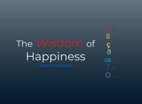 Paperback Wisdom of Happiness : Owner's Manual Book