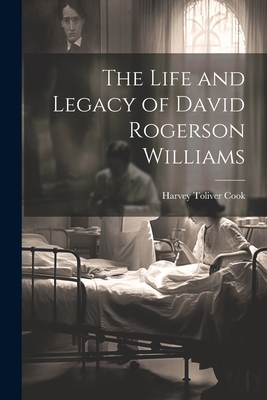 The Life and Legacy of David Rogerson Williams 1021899313 Book Cover