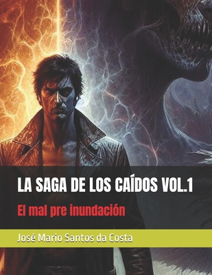 La Saga de Los Caídos Vol.1: El mal pre inundación [Spanish] B097X7LXJX Book Cover