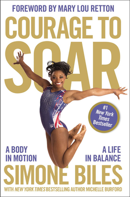 Courage to Soar: A Body in Motion, a Life in Ba... 031075948X Book Cover