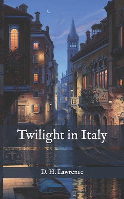 Twilight in Italy B08QDL1YFY Book Cover