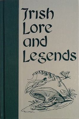 Irish lore and legends 1856350789 Book Cover