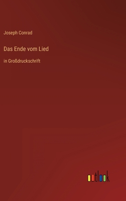 Das Ende vom Lied: in Großdruckschrift [German] 3368475916 Book Cover