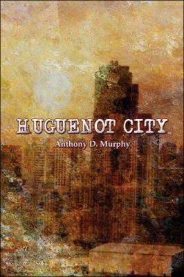 Huguenot City 1424189209 Book Cover