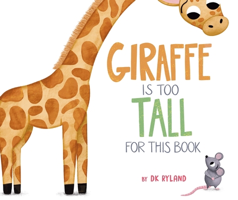 Giraffe Is Too Tall for This Book 1645679853 Book Cover