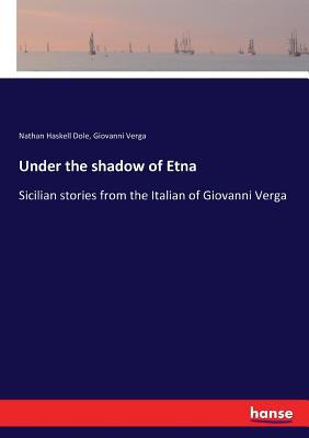 Under the shadow of Etna: Sicilian stories from... 3337229263 Book Cover