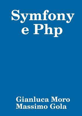 Symfony e Php [Italian] 0244732558 Book Cover