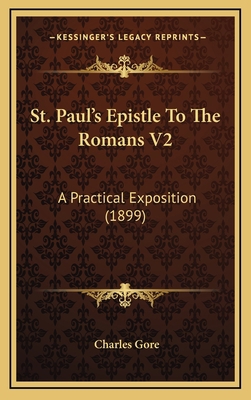 St. Paul's Epistle to the Romans V2: A Practica... 1164294709 Book Cover