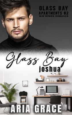 Glass Bay: Joshua: Alpha Omega M-Preg Liebesrom... [German] B099TX7VS3 Book Cover