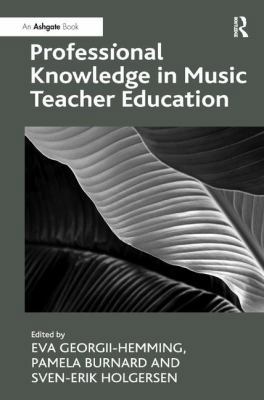 Professional Knowledge in Music Teacher Education 1409441113 Book Cover